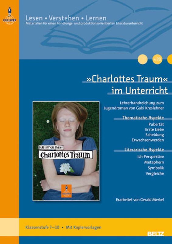 »Charlottes Traum« im Unterricht. Lehrerhandreichung zum Jugendroman von Gabi Kreslehner (Klassenstufe 7–10, mit Kopiervorlagen)