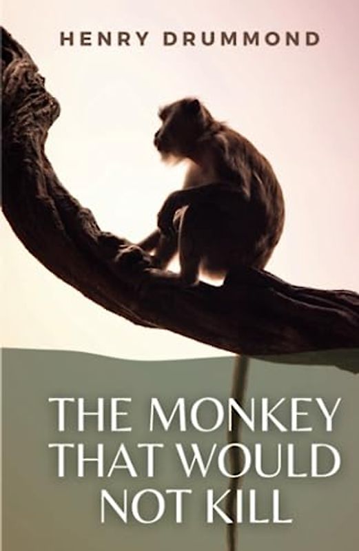 The Monkey That Would Not Kill: (Annotated)