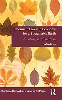 Reforming Law and Economy for a Sustainable Earth