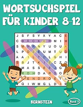 Wortsuchspiel für Kinder 8-12: 200 Wortsuchrätsel für Kinder ab 8 bis 12 - mit Lösungen - Großdruck (Band 1)