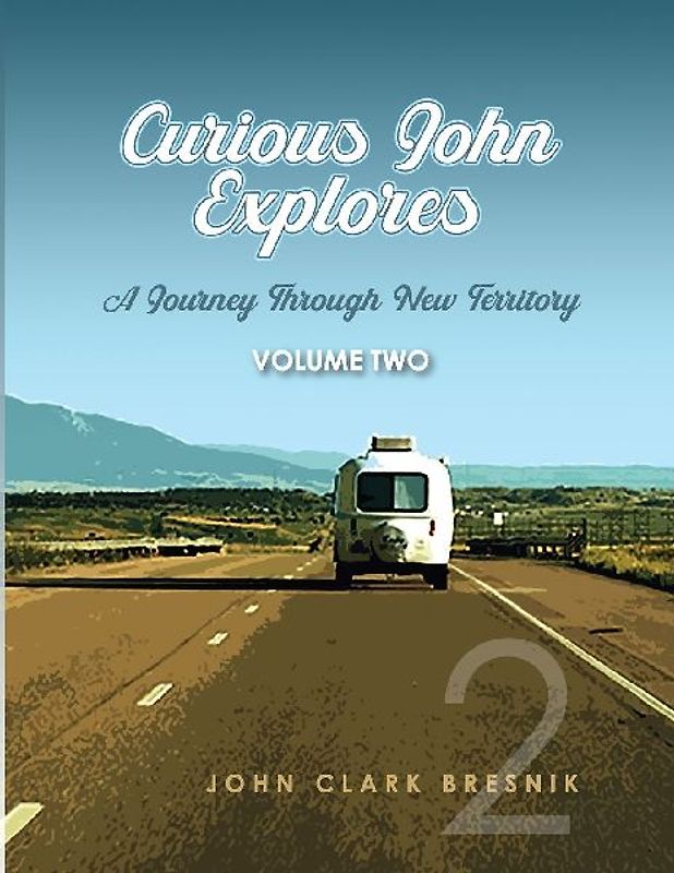 Curious John Explores, Volume Two