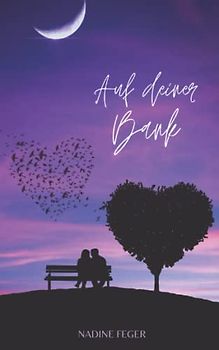 Auf deiner Bank: Kurzroman