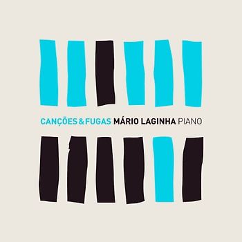 Mario Laginha - Songs and Fugues