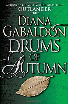 Drums Of Autumn: (Outlander 4) - Gabaldon, Diana