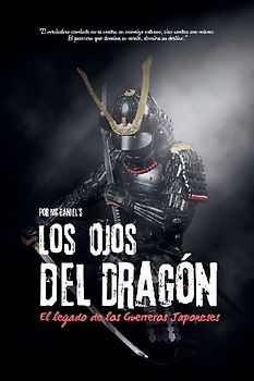 Los Ojos del Dragón, El Legado de los Guerreros Japoneses