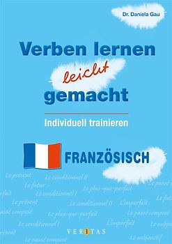 Verben lernen leicht gemacht - Französisch. Individuell trainieren