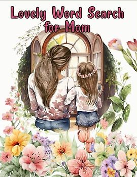 lovely word search for mom: Motivational word search puzzles for women , A Lovely Word Search Adventure
