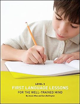 First Language Lessons for the Well-Trained Mind: Level 3 Student Workbook