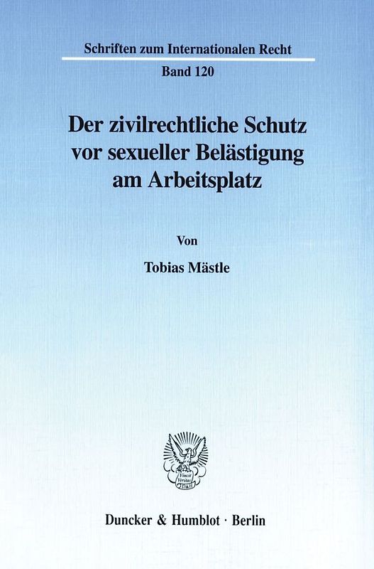 Der zivilrechtliche Schutz vor sexueller Belästigung am Arbeitsplatz.