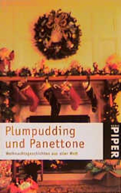Plumpudding und Pannetone. Weihnachtsgeschichten aus aller Welt