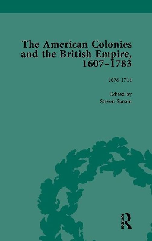 The American Colonies and the British Empire, 1607-1783, Part I Vol 2