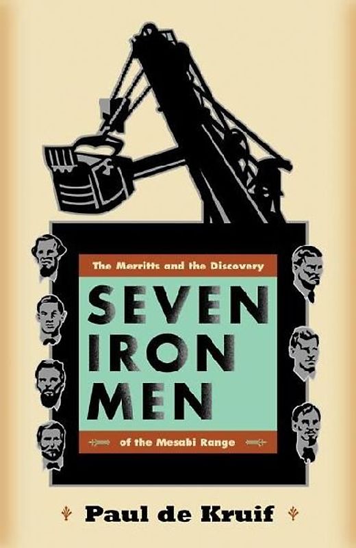 Seven Iron Men: The Merritts and the Discovery of the Mesabi Range