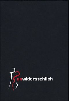 unwiderstehlich