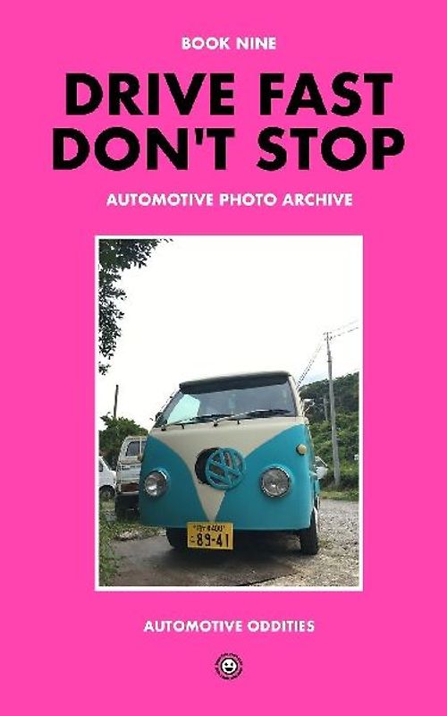 Drive Fast Don't Stop - Book 9