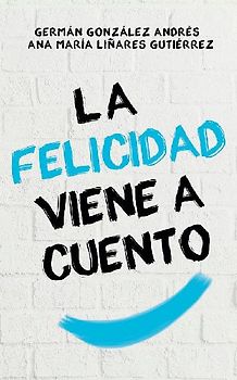 La felicidad viene a cuento