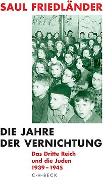 Die Jahre der Vernichtung. Band 2: Das Dritte Reich und die Juden 1939-1945