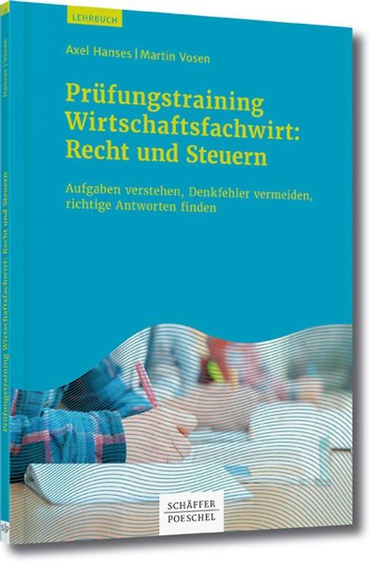 Prüfungstraining Wirtschaftsfachwirt: Recht und Steuern