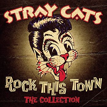 Stray Cats - Rock This Town-the Collection