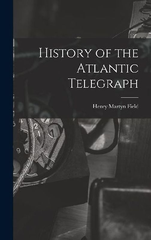 History of the Atlantic Telegraph