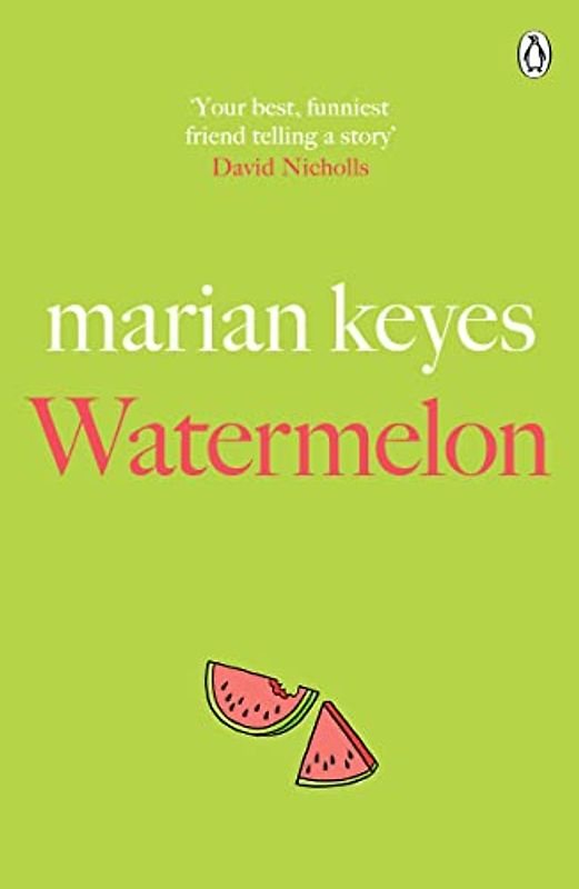 Watermelon: From the No. 1 bestselling author of Grown Ups (Walsh Family, 1)