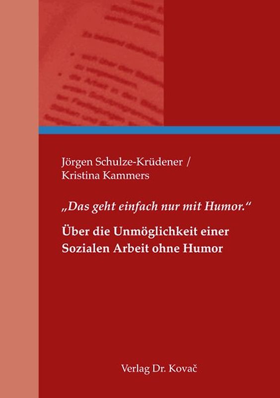 „Das geht einfach nur mit Humor.“ – Über die Unmöglichkeit einer Sozialen Arbeit ohne Humor