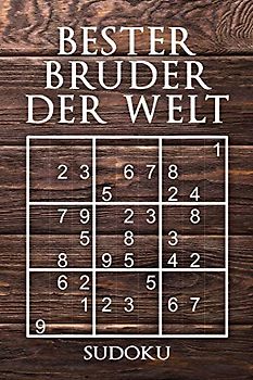 Bester Bruder Der Welt - Sudoku: 330 knifflige Rätsel | mittel - schwer - experte | Mit Lösungen und Anleitung | Reisegröße ca. DIN A5 | Für Kenner und Könner