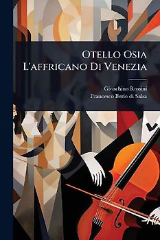 Otello Osia L'affricano Di Venezia