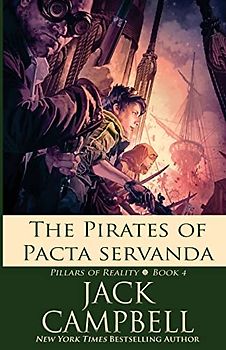 The Pirates of Pacta Servanda (Pillars of Reality, Band 4)