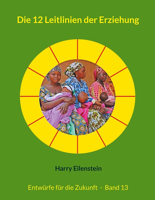 Die 12 Leitlinien der Erziehung