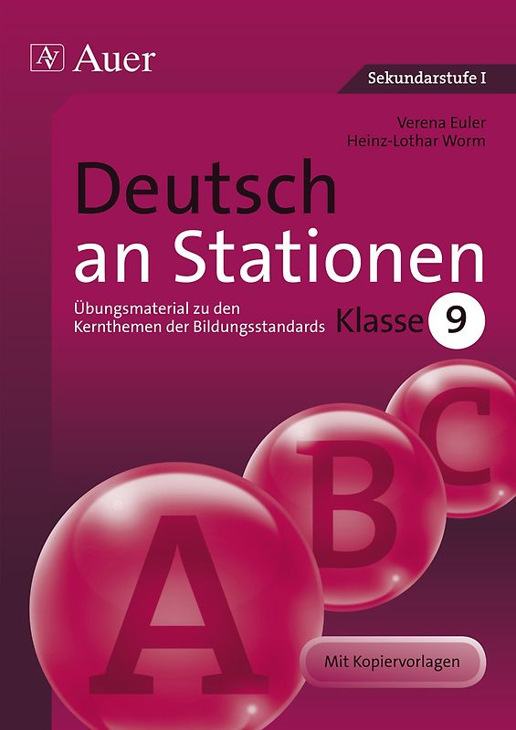 Deutsch an Stationen 9. Übungsmaterial zu den Kernthemen der Bildungsstandards 9 (9. Klasse)