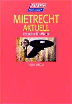 Mietrecht aktuell. Ratgeber für Mieter