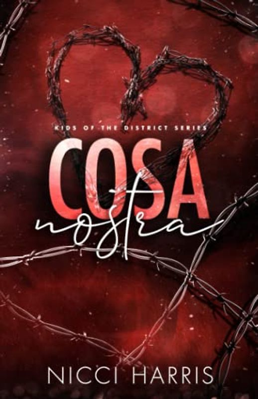 Cosa Nostra: A Steamy Mafia Romance (Kids of The District, Band 2)