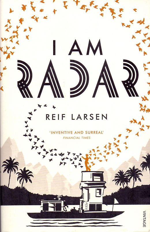 I Am Radar - Reif Larsen [Paperback]