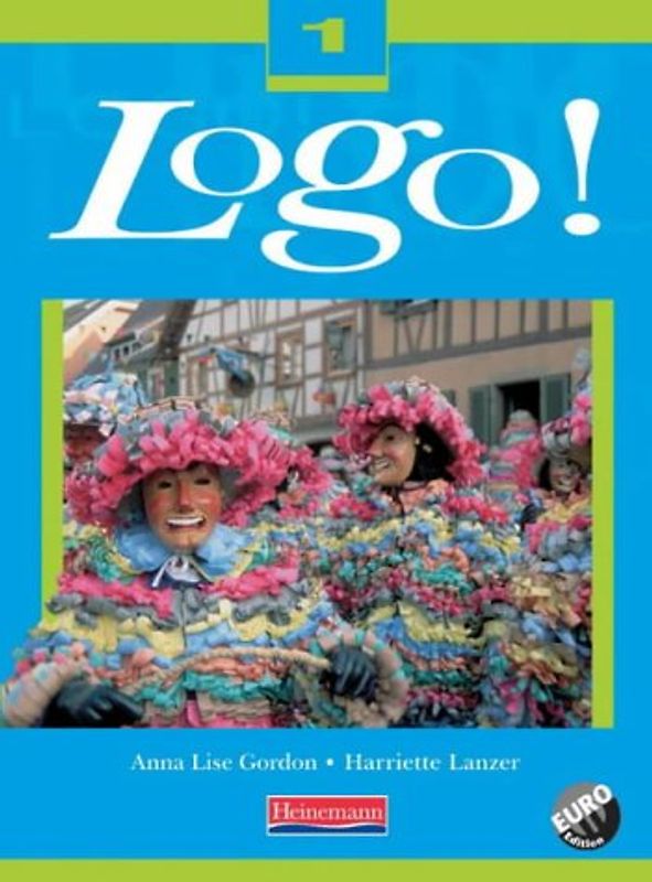 Logo! 1 Pupil Book Euro Edition: 1: Pupil Book Pt. 1 (Logo! for 11-14) - Harriette Lanzer