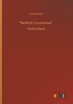 "Bethink Yourselves"