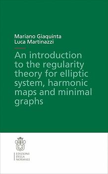 An introduction to the regularity theory for elliptic systems, harmonic maps and minimal graphs