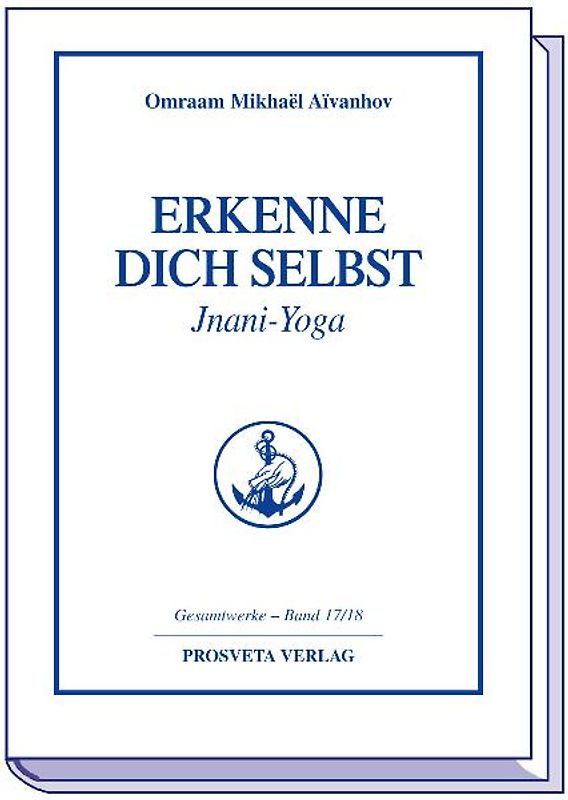 Erkenne dich selbst - Jnani Yoga