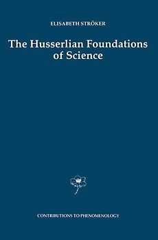 The Husserlian Foundations of Science