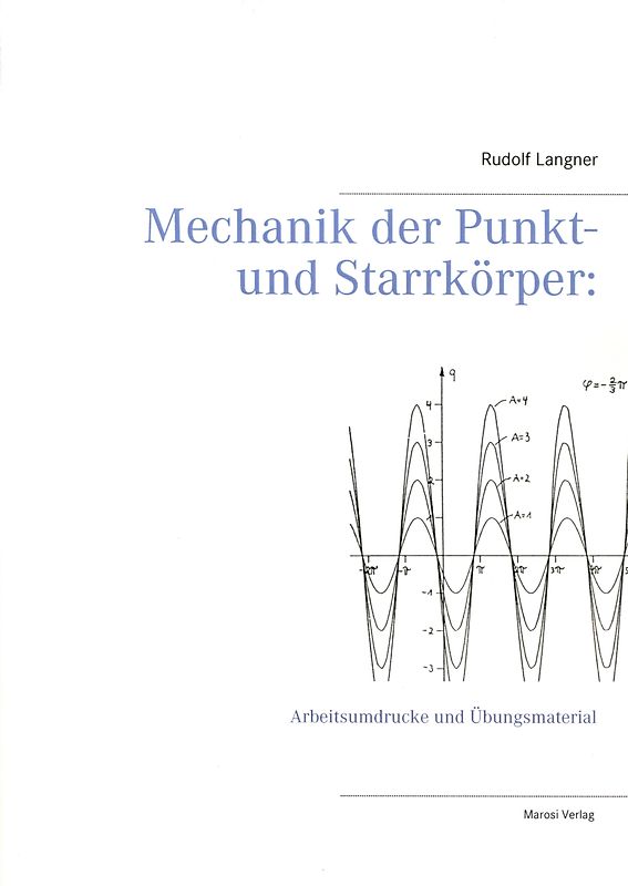 Mechanik der Punkt- und Starrkörper: