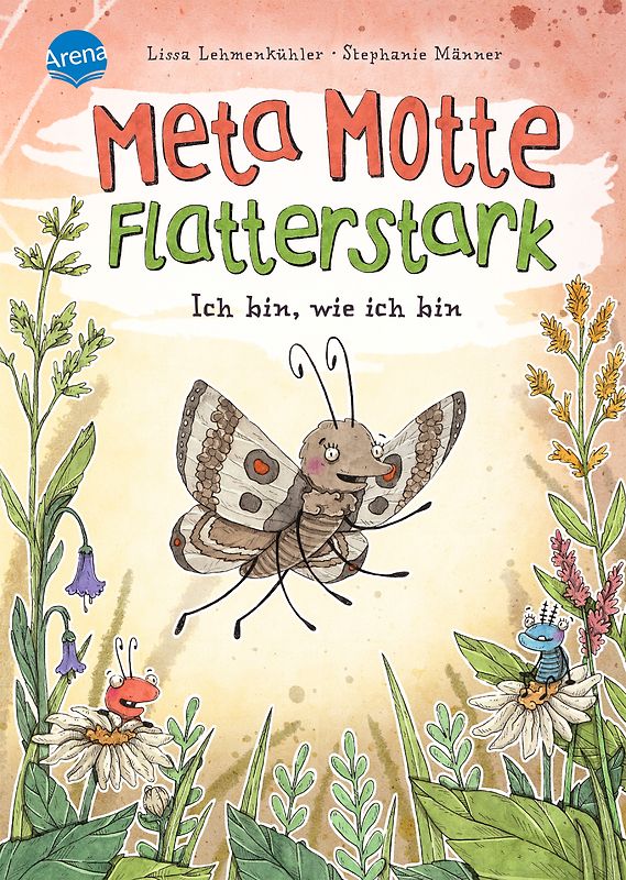 Meta Motte. Flatterstark. Ich bin, wie ich bin