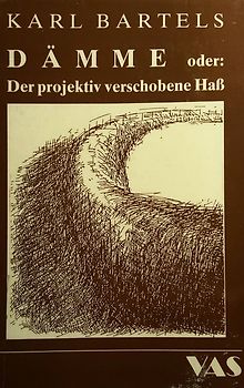 Dämme oder der projektiv verschobene Hass