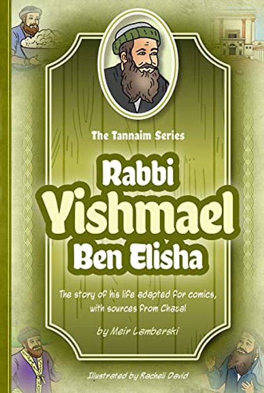 Tannaim Series: Rabbi Yismael ben Elisha