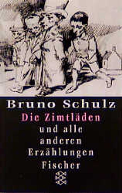 Gesammelte Werke / Die Zimtläden. Und alle anderen Erzählungen