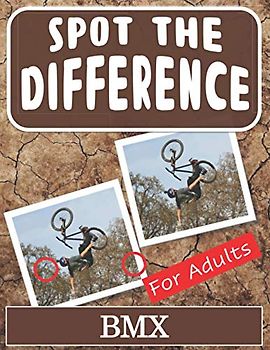 Spot the Difference Book for Adults - BMX: Hidden Picture Puzzles for Adults with BMX Pictures