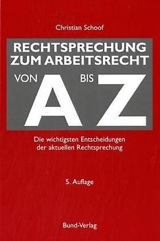 Rechtsprechung zum Arbeitsrecht von A-Z