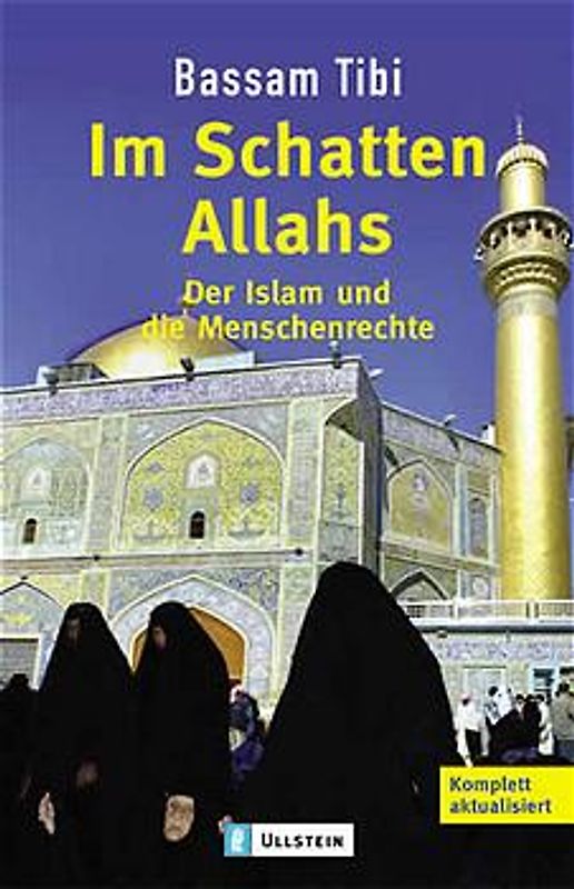 Im Schatten Allahs. Der Islam und die Menschenrechte