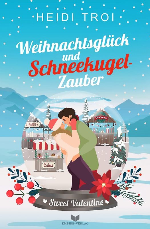 Sweet Valentine / Weihnachtsglück und Schneekugelzauber