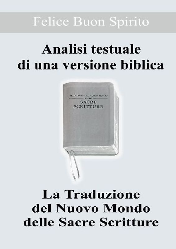 Analisi testuale di una versione biblica. La traduzione del nuovo mondo delle Sacre Scritture