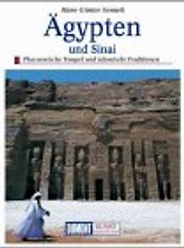 Ägypten und Sinai. Geschichte, Kunst und Kultur im Niltal vom Reich der Pharaonen bis zur Gegenwart
