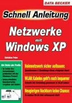 Schnell Anleitung Netzwerke mit Windows XP.